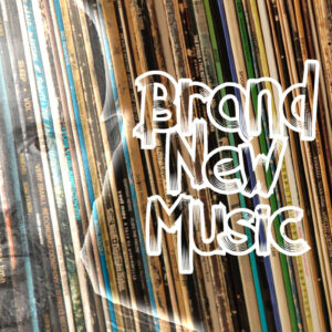 Brand New Music selected by anto